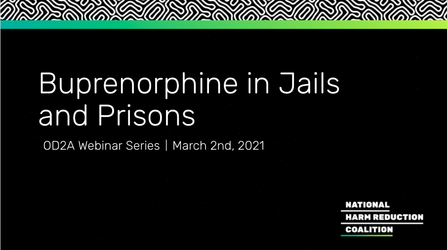 Webinar on Demand: “Buprenorphine and Corrections” with Kimberly Sue, MD, PhD and Dana Kurzer-Yashin